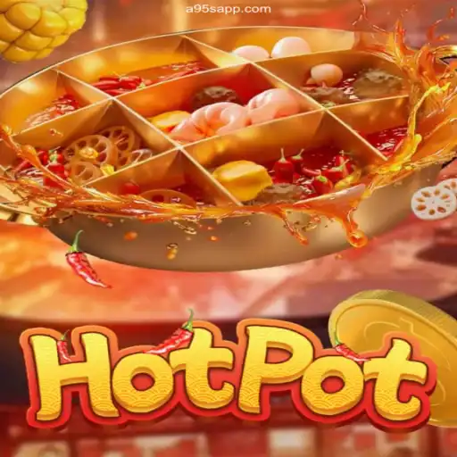 Exploring the World of Hotpot: Exciting Gameplay and Limitless Fun at A95S.com